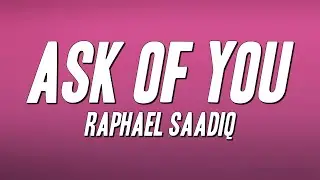 Raphael Saadiq - Ask Of You (Lyrics)