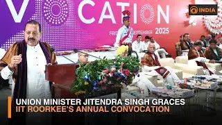 Union Minister Jitendra Singh Graces IIT Roorkee&rsquo;s Annual Convocation