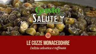 Il Gusto della Salute: le Cozze Monaceddhre