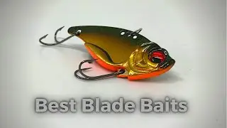 My Favorite Blade Baits