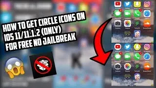 How to install circle icons ios 11/11.1.2 For FREE no JB