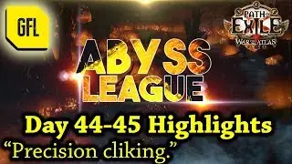 Path of Exile 3.1: Война за Атлас ДЕНЬ #44-45 Основные моменты &laquo;Точные щелчки&raquo;.