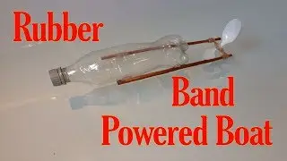 How to make a rubber band powered boat for school project