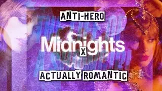 Anti Hero x Actually Romantic (FULL Taylor Swift Mashup, the life of a showgirl x midnights)