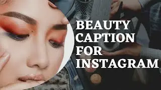 Beauty Caption | Beauty Captions For Instagram | Beauty Instagram Captions | Beauty Quotes
