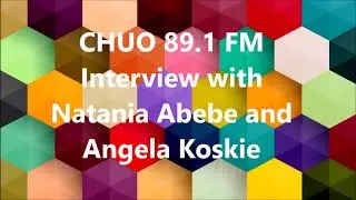 CHUO89.1 FM radio Interview Natania Abebe & Angela Koskie - COMPASSIONATE CONVERSATIONS