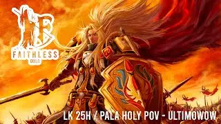 LK 25h / Pala HOLY POV - UltimoWOW