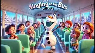 🎶🚌 Olaf&rsquo;s Singing on the Bus: A Frosty Musical Ride! ❄️✨