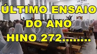 HINO 272 CCB HINÁRIO 5 / ÚLTIMO ENSAIO LOCAL 29/12/2019 - FOI UMA BÊNÇÃO.
