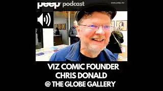 From VIZ Comic to Comedy: A Journey with Chris Donald and a UK Surrealist Comedian