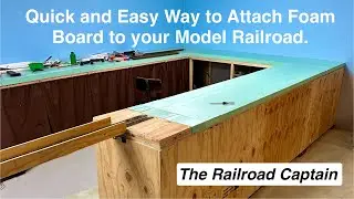 Attach Foam Board To Your Model Railroad the Quick and Easy Way!