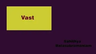 Vast | Word Power | Learn English | Sahithya Balasubramaniam