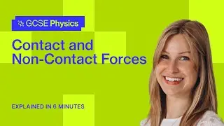 Contact and Non Contact Forces | GCSE Physics
