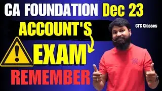 CA Foundation Dec 2023 Accounts PAPER I REMEMBER in Accounts EXAM Time I CTC Classes