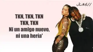 ROSALIA & Travis Scott - TKN (Letra/Lyrics) 4k