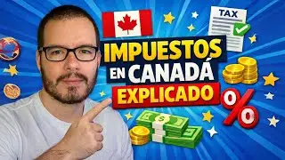 Impuestos sobre la Renta en Canadá: Así Funciona el Income Tax 🇨🇦