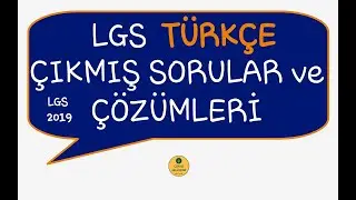 2019 LGS TÜRKÇE ÇIKMIŞ SORULAR ve ÇÖZÜMLERİ