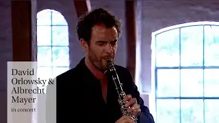 David Orlowsky & Albrecht Mayer in concert