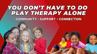 If Being  a Play Therapist Feels Lonely, This Is for You 📱