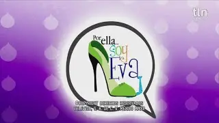 Por Ella soy Eva~ Entrada 3 y salida 3~ tlnovelas