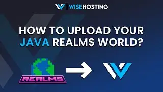 How To Upload Your Minecraft Java Realms World to Your Server