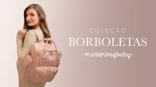 Cole&ccedil;&atilde;o Borboletas Masterbag Baby no Bebefacil