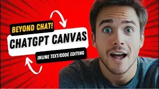 New ChatGPT Canvas: A new way of working with ChatGPT to write and code (beyond simple chat)