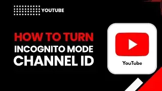 Включение или выключение режима инкогнито на YouTube (Приватный просмотр 2026)