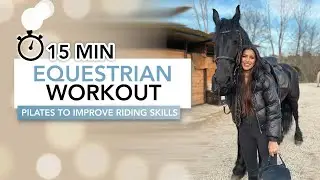 15 MIN EQUESTRIAN WORKOUT | Пилатес для улучшения силы для верховой езды 🏇 | Eylem Abaci