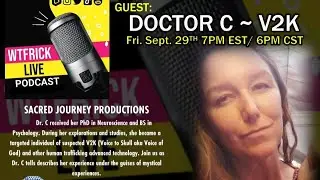 WTFrick LIVE ~ Voice to Skull Mind Control w/ Dr. Carissa Winland 