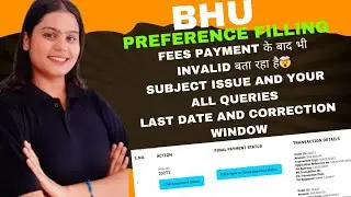BHU Preference Filling Last Date🔥| Fee Payment Issue | Subject Filling Problem and Your All Queries📍