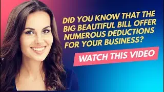The BIG BEAUTIFUL BILL AND YOUR SMALL BUSINESS TAXES