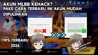 AKUN MLBB TERKENA HACK? PAKAI CARA INI BIAR AKUN KALIAN BALIK !! TIPS PEMULIHAN TERBARU 2026