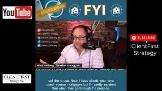 Reverse  Mortgage? Ask for opinions from your financial advisor, accountant, and attorney.