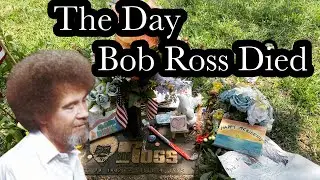 The Day Bob Ross Died- The Joy of Painting-Famous Graves- July 4th 2023