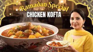 👉 Chicken Kofta Recipe | Pakistani Style Aloo Kofta Ka Salan | Soft & Perfect Koftay | @ChefAnila ​