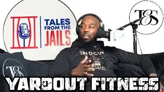 YARD OUT FITNESS: TALES FROM THE JAILS EPISODE 43
