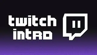 Twitch Intro for Streams