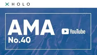 Holo AMA No. 40 - HoloFuel Special Pt 2 w/ Mary Camacho & David Atkinson