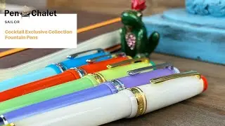 Sailor Cocktail Exclusive Fountain Pen Collection Unboxing