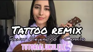 Rauw Alejandro & Camilo - Tattoo Remix (TUTORIAL UKULELE)