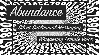 Abundance  | 🎧 Silent Subliminal Messaging + Whisper Affirmations (Female Voice) 🩶