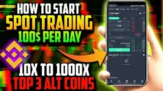How to start Spot Trading On Binance | Top 3 ALT Coins for Huge Profit 🔥