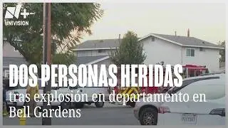 Investigan explosi&oacute;n en apartamento de Bell Gardens; hay dos personas heridas