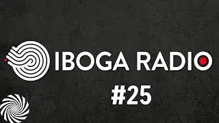 Iboga Radio Show 25 - From The Future