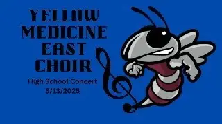 Yellow Medicine East Choirs - March Concert 2025
