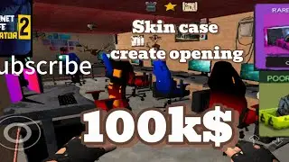 internet cafe simulator 2   100k$ skin case create opening #mobile game play #viralvesio#viralvideo