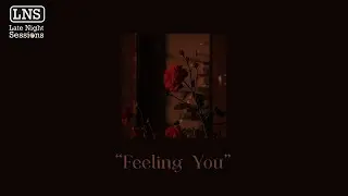 (FREE) &ldquo;Feeling You&rdquo; | R&B beat. [Prod. by Late Night Sessions]