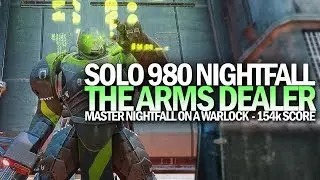 Solo 980 Nightfall The Ordeal (Master The Arms Dealer 154k) [Destiny 2 Shadowkeep]
