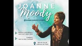 08MAY22 Joanne Moody and Agape Freedom Fighters at Global Harvest Church *AUDIO ONLY*